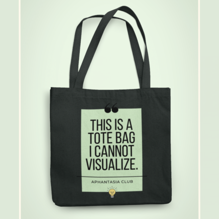 This is a totebag I cannot visualize. Aphantasia Club – Black
